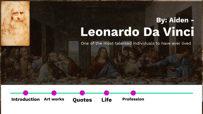 Leonardo Da Vinci by aiden rezaei on Prezi
