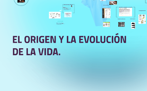 EL ORIGEN Y LA EVOLUCIÓN DE LA VIDA by Laura Rionda on Prezi