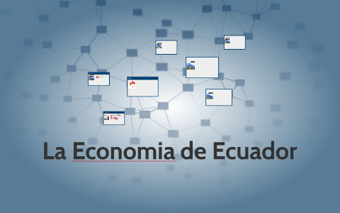 La Economia De Ecuador By Benjamin Walter La Economia De Ecuador By Benjamin Walter