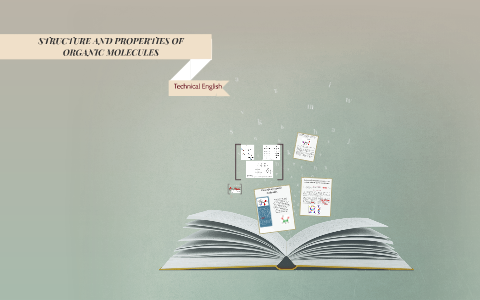 STRUCTURE AND PROPERTIES OF ORGANIC MOLECULES by Nathaly Ramirez on Prezi