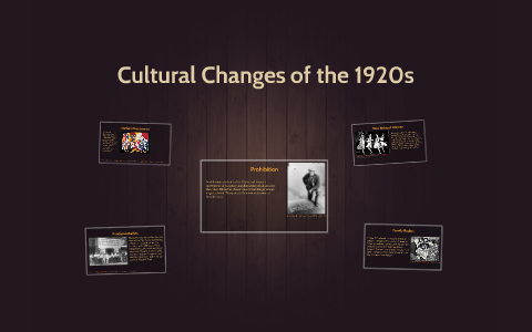 Cultural Changes of the 1920s by alyssa cruz on Prezi