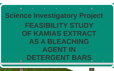 FEASIBILITY STUDY OF KAMIAS EXTRACT AS A BLEACHING AGENT IN by