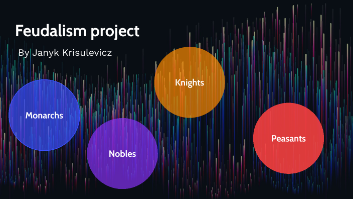 Feudalism Project by Janyk Krisulevicz on Prezi
