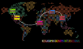 Kerjasama Ekonomi Internasional By Riris Gabriella