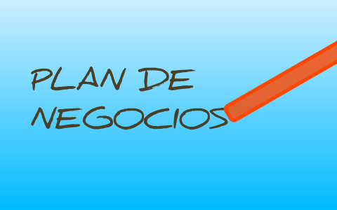 PLAN DE NEGOCIOS by Edwin Dario Galeano Acosta on Prezi