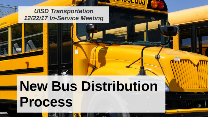 New Bus Distribution Process by Cornelio Cepeda on Prezi