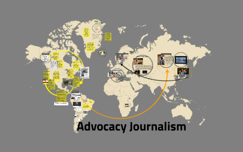 Advocacy Journalism by Laurel Sallie on Prezi