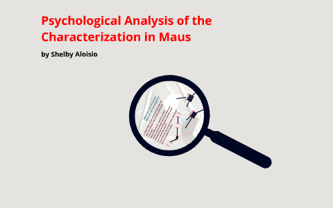 Psychological Analysis of the Characterization in Maus by Shelby ...