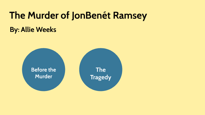 JonBenet Ramsey Presentation by Allison Weeks on Prezi