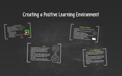 Creating a Positive Learning Environment by Emma Bumgardner on Prezi
