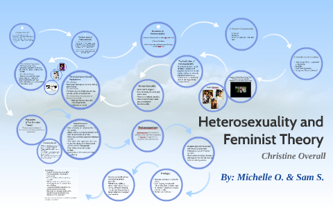Heterosexuality and Feminist Theory by Samantha Sulit on Prezi