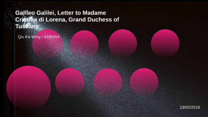 Lettera Alla Granduchessa Cristina Di Lorena Analisi Galileo Galilei, Letter to Madame Cristina di Lorena, Grand Duchess of