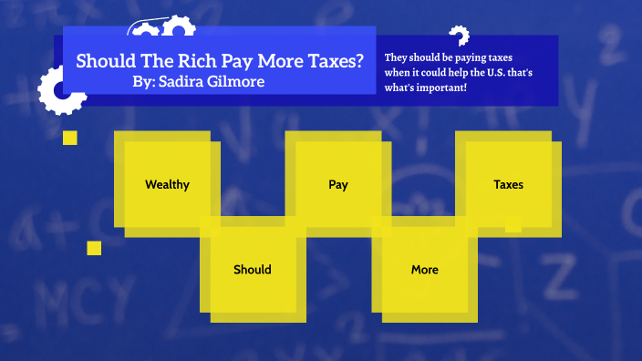 Why The Rich Should Pay Higher Taxes