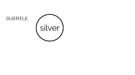 Silver
