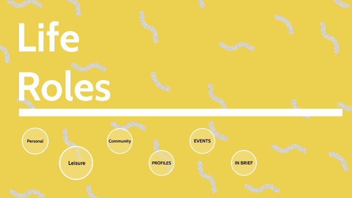 Life Roles by Joseph Sealey on Prezi