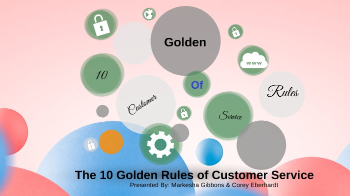 10 Golden Rules Of Customer Service By Markesha Gibbons On Prezi