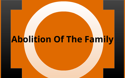 Abolition Of The Family by Susannah Prince