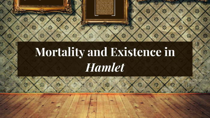 mortality in hamlet essay