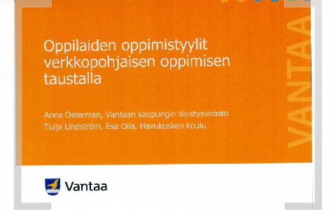 Oppilaiden Oppimistyylit Verkkopohjaisen Oppimisen Taustalla By Tuija ...