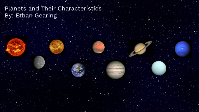 Planeter Features Planets and Their Characteristics by Ethan Gearing on Prezi