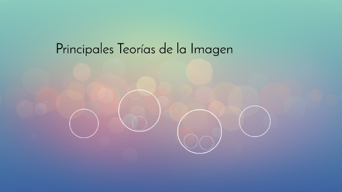 Principales Teorias de la Imagen by marleydi avila on Prezi