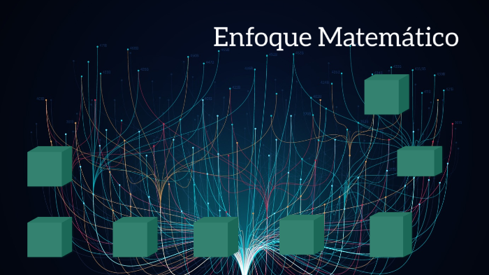 Enfoque Matemático by Emmanuel Abarca Contreras on Prezi