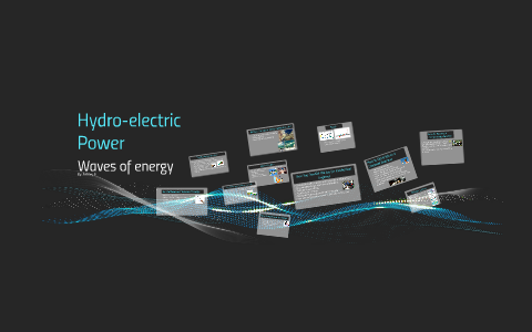 Hydro-electric Power by Ashley Pritchett on Prezi
