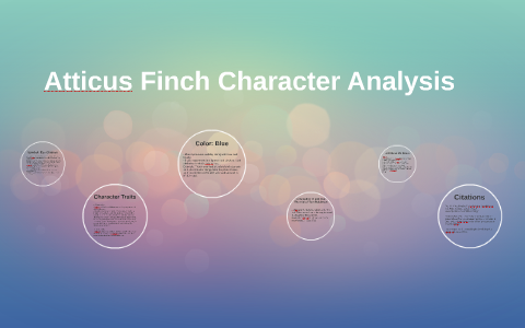 Atticus Finch Character Analysis by Madison Perry