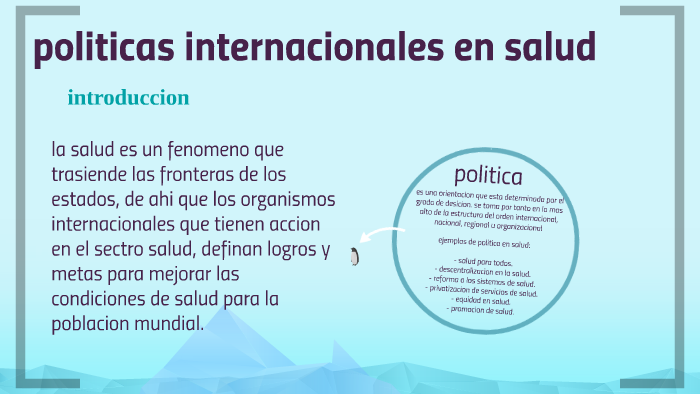 politicas internacionales en salud by gerson carreño on Prezi