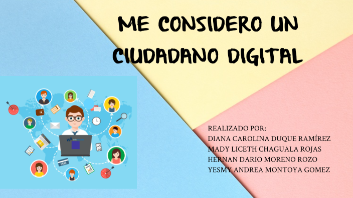 ME CONSIDERO UN CIUDADANO DIGITAL by Andrea Montoya on Prezi