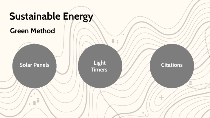 Sustainable Energy Method by Armando Mota on Prezi