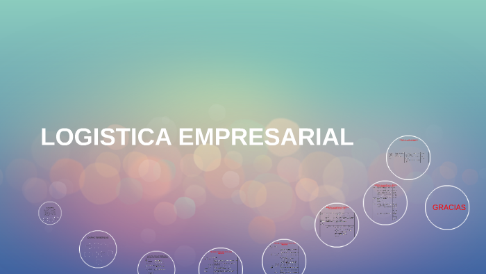 LOGISTICA EMPRESARIAL by mery gomez on Prezi