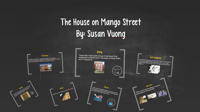 The House On Mango Street Literary Devices Elements By Susan Vuong