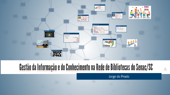Gestão Da Informação E Do Conhecimento Na Rede De Bibliotecas Senac Sc