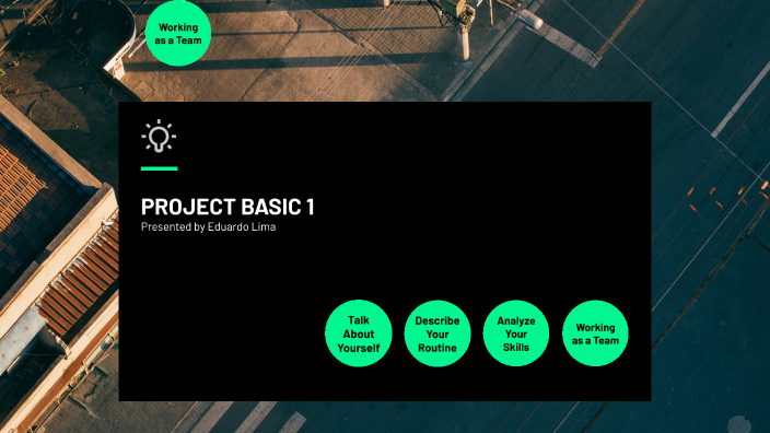 PROJECT BASIC 1 by eduardo lima on Prezi