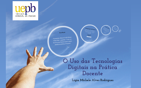 O Uso Das Tecnologias Digitais Na Prática Docente By Demetrios E Ligia