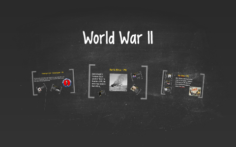 World War II by Nancy Hernandez on Prezi