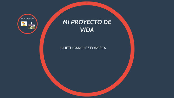 MI PROYECTO DE VIDA by Julieth Sánchez on Prezi