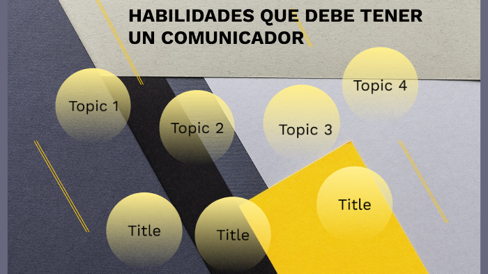 Habilidades Que Debe Tener Un Comunicador By Mireida Lazaro And Rojas On Prezi 7701