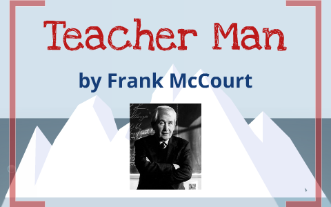 Teacher Man by Daniel Turner on Prezi