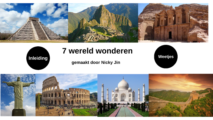 7 Wereld Wonderen by Nicky Jin on Prezi