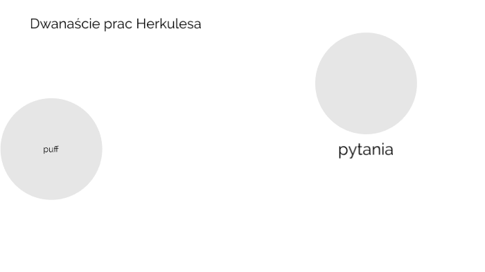 dwanaście prac herkulesa by gucio white on Prezi