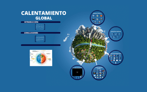 Calentamiento Global by Gabriel Roca on Prezi
