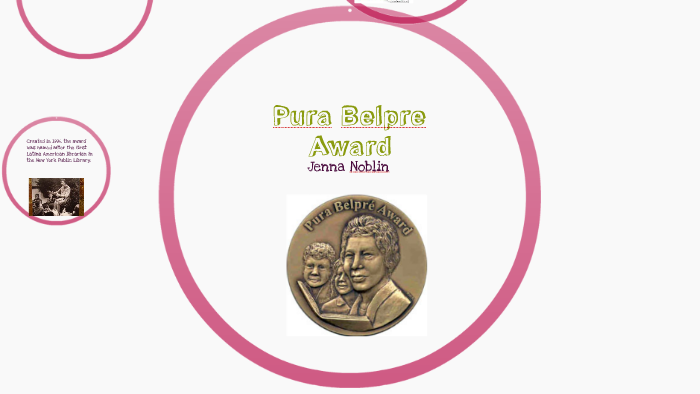 pura belpre award by jenna noblin prezi