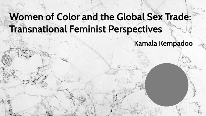 Women Of Color And The Global Sex Trade Transnational Feminist