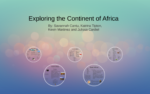 Exploring The Continent of Africa by savannah cantu