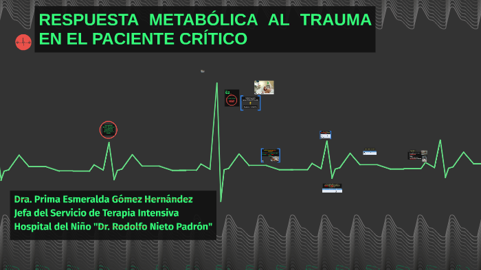 RESPUESTA METABOLICA AL TRAUMA EN EL PACIENTE CRITICO by nat conmoll on ...