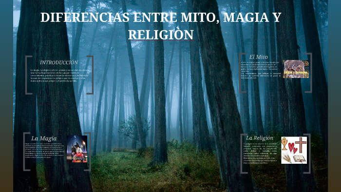 DIFERENCIAS ENTRE MITO, MAGIA Y RELIGIÒN by Sergio García on Prezi