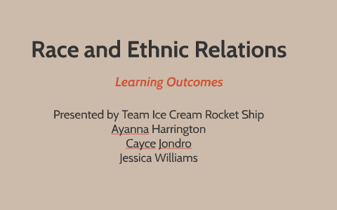Race and Ethnic Relations by Cayce Jondro on Prezi