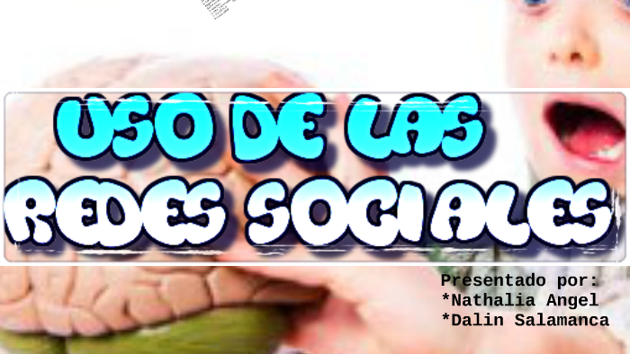 Uso de las redes sociales by Nathalia Angel on Prezi